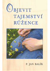 Objevit tajemství růžence  Cover Image