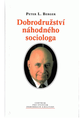 Dobrodružství náhodného sociologa : jak vysvětlit svět, a přitom nenudit  Cover Image