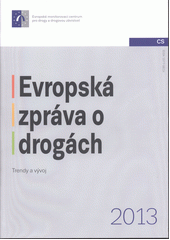 Evropská zpráva o drogách : trendy a vývoj  Cover Image