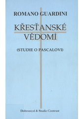 Křesťanské vědomí : studie o Pascalovi  Cover Image