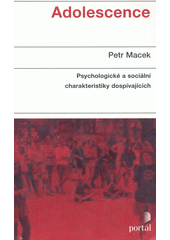 Adolescence : psychologické a sociální charakteristiky dospívajících  Cover Image