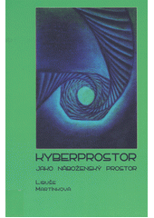 Kyberprostor jako náboženský prostor  Cover Image