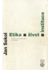 Etika, život, instituce : pokus o praktickou filosofii  Cover Image