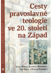 Cesty pravoslavné teologie ve 20. století na Západ  Cover Image