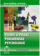 Teorie a praxe poradenské psychologie  Cover Image