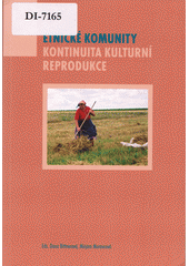 Etnické komunity : kontinuita kulturní reprodukce  Cover Image