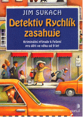 Detektiv Rychlík zasahuje : kriminální případy k řešení pro děti ve věku od 9 let  Cover Image