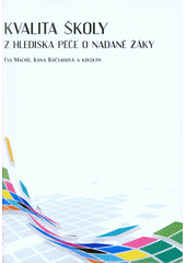 Kvalita školy z hlediska péče o nadané žáky  Cover Image