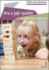 Hra a její využití v předškolním vzdělávání  Cover Image