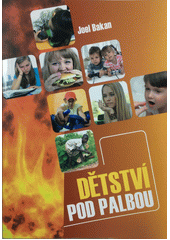 Dětství pod palbou : jak velký byznys ovlivňuje děti  Cover Image