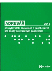 Adresář poskytovatelů sociálních a jiných služeb pro osoby se zrakovým postižením  Cover Image