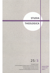 Studia theologica : teologický časopis Cyrilometodějské teologické fakulty Univerzity Palackého a Teologické fakulty Jihočeské univerzity ve spolupráci s Teologickou fakultou Trnavské univerzity Cover Image