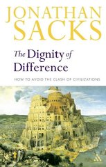 The dignity of difference : how to avoid the clash of civilizations  Cover Image