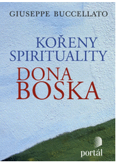 Kořeny spirituality Dona Boska  Cover Image