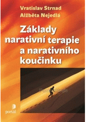 Základy narativní terapie a narativního koučinku  Cover Image