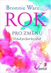 Rok pro změnu : 52 úvah pro život bez výčitek  Cover Image