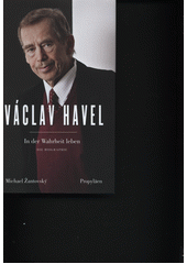 Václav Havel : in der Wahrheit leben  Cover Image