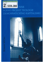 Michael Novak a jeho projekt teologie demokratického kapitalismu  Cover Image