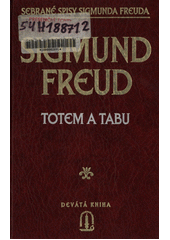 Totem a tabu : o podobnostech v duševním životě divocha a neurotika  Cover Image