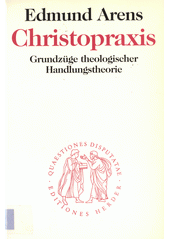 Christopraxis : Grundzüge theologischer Handlungstheorie  Cover Image