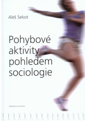 Pohybové aktivity pohledem sociologie  Cover Image