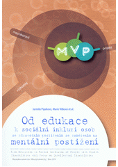 Od edukace k sociální inkluzi osob se zdravotním postižením se zaměřením na mentální postižení = From education to social inclusion of people with health disabilities with focus on intellectual disabilities  Cover Image