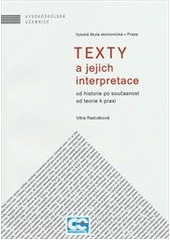 Texty a jejich interpretace : od historie po současnost : od teorie k praxi  Cover Image