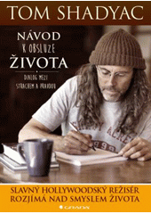 Návod k obsluze života : dialog mezi strachem a pravdou  Cover Image