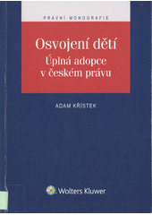 Osvojení dětí : úplná adopce v českém právu  Cover Image