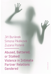 Abused, battered, or stalked: violence in intimate partner relations gendered  Cover Image