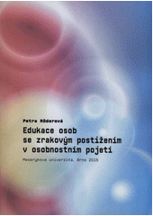 Edukace osob se zrakovým postižením v osobnostním pojetí  Cover Image