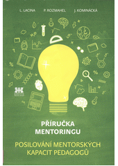 Příručka mentoringu : posilování mentorských kapacit pedagogů  Cover Image