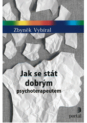 Jak se stát dobrým psychoterapeutem  Cover Image