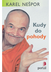 Kudy do pohody : tisíc snadných rad, jak se uklidnit  Cover Image