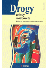 Drogy : otázky a odpovědi : [příručka pro rodinné příslušníky a pomáhající profese]  Cover Image