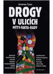 Drogy v ulicích : mýty, fakta, rady  Cover Image