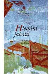 Hledání jakosti : duchovní podněty  Cover Image