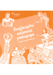 Dvojjazyční asistenti pedagoga : příběhy úspěšné integrace  Cover Image