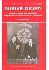 Dusivé objetí : historické a politologické pohledy na spolupráci sociálních demokratů a komunistů  Cover Image