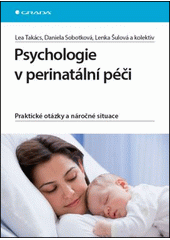 Psychologie v perinatální péči : praktické otázky a náročné situace  Cover Image