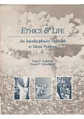 Ethics & life : an interdisciplinary approach to moral problems  Cover Image