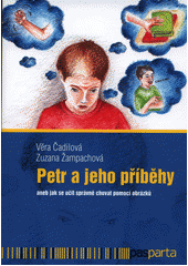 Petr a jeho příběhy, aneb, Jak se učit správně chovat pomocí obrázků  Cover Image