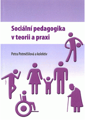 Sociální pedagogika v teorii a praxi  Cover Image