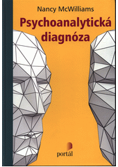 Psychoanalytická diagnóza : porozumění struktuře osobnosti v klinickém procesu  Cover Image