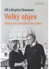 Velký objev : naše cesta do katolické církve  Cover Image