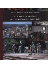 Národnostní menšiny, multikulturalita, vzdělávání : kolektivní monografie  Cover Image