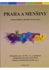 Praha a menšiny : sborník příspěvků z mezinárodní konference konané v Praze dne 4. prosince 2014  Cover Image