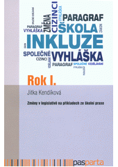 Rok I. : změny v legislativě na příkladech ze školní praxe  Cover Image