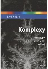 Komplexy : archetypy, které v nás ožívají  Cover Image