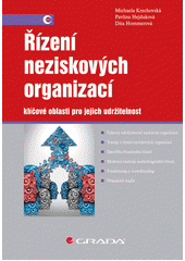 Řízení neziskových organizací : klíčové oblasti pro jejich udržitelnost  Cover Image